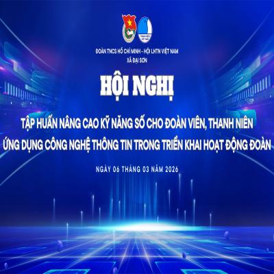 ĐẠI SƠN: Hội nghị tập huấn nâng cao kỹ năng số cho đoàn viên, thanh niên xã Đại Sơn
